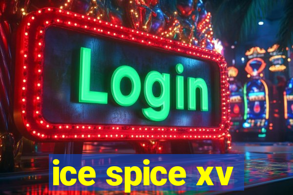 ice spice xv